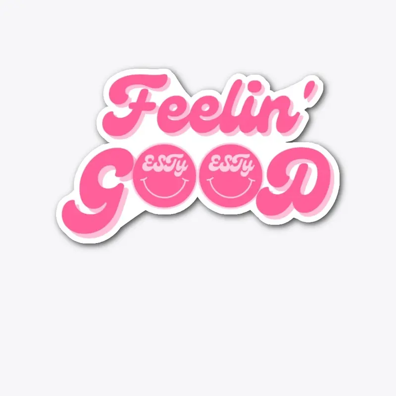 FEELIN' GOOD STICKER